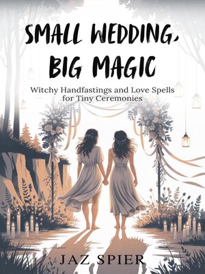 cover image of Small Wedding, Big Magic
